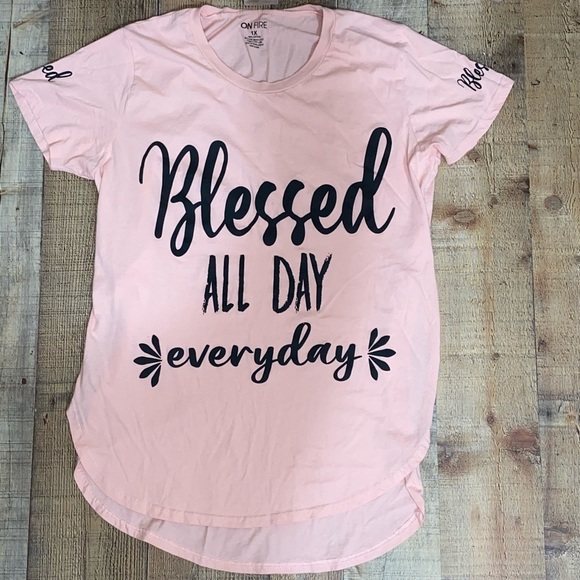 On Fire Tops - “Blessed ALL DAY everyday” T-Shirt